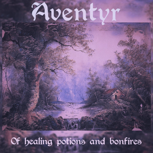 Aventyr : .​.​.​Of Healing Potions and Bonfires